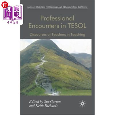 海外直订Professional Encounters in Tesol: Discourses of Teachers in Teaching 英语教学中的专业相遇:教师在教学中的话