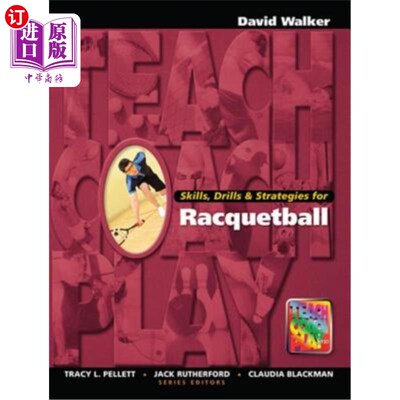 海外直订Skills, Drills & Strategies for Racquetball: A Managerial Approach 回力球的技巧、练习与策略:一种管理方法
