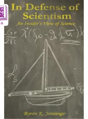 海外直订In Defense of Scientism: An Insider's View of Science