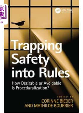 海外直订Trapping Safety into Rules: How Desirable or Avoidable is Proceduralization? 将安全性纳入规则：程序化有多可