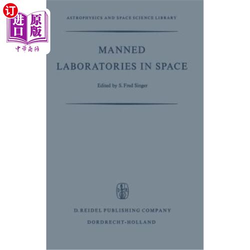 海外直订Manned Laboratories in Space: Second International Orbital Laboratory Symposium 载人太空实验室：第二届国际