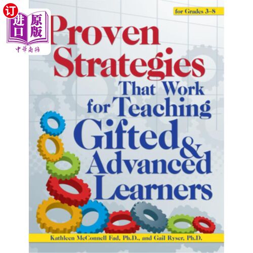 海外直订Proven Strategies That Work for Teaching Gifted and Advanced Learners 行之有效的策略，适用于教学天才和高级