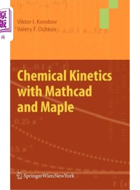 海外直订Chemical Kinetics with MathCAD and Maple 化学动力学与MathCAD和Maple