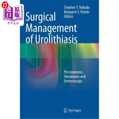 海外直订医药图书Surgical Management of Urolithiasis: Percutaneous, Shockwave and Ureteroscopy 经皮、冲击波和输尿管