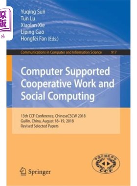 海外直订Computer Supported Cooperative Work and Social Computing: 13th Ccf Conference, C 计算机支持协同工作与社会计