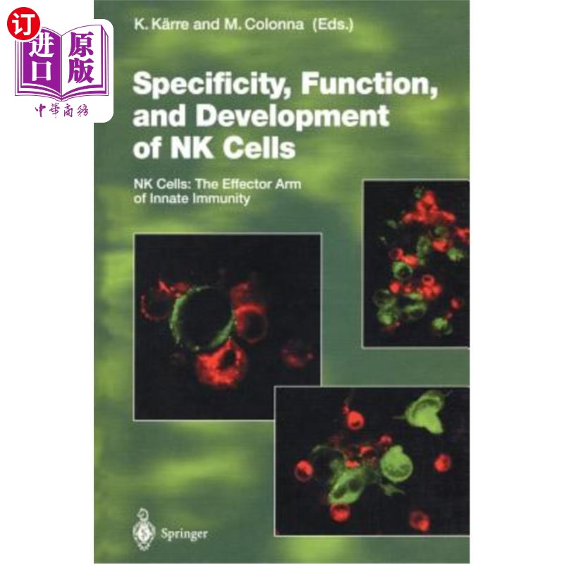 海外直订医药图书Specificity, Function, and Development of NK Cells: NK Cells: The Effector Arm o NK细胞的特异性、功