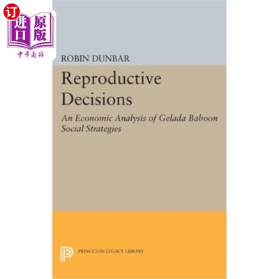 海外直订Reproductive Decisions: An Economic Analysis of Gelada Baboon Social Strategies 生殖决策:狒狒社会策略的经济分析