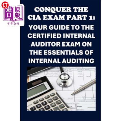 海外直订Conquer the CIA Exam Part 1: Your Guide to the Certified Internal Auditor Exam o 征服中央情报局考试第1部分