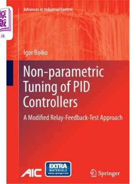 海外直订Non-Parametric Tuning of Pid Controllers: A Modified Relay-Feedback-Test Approac Pid控制器的非参数整定：一