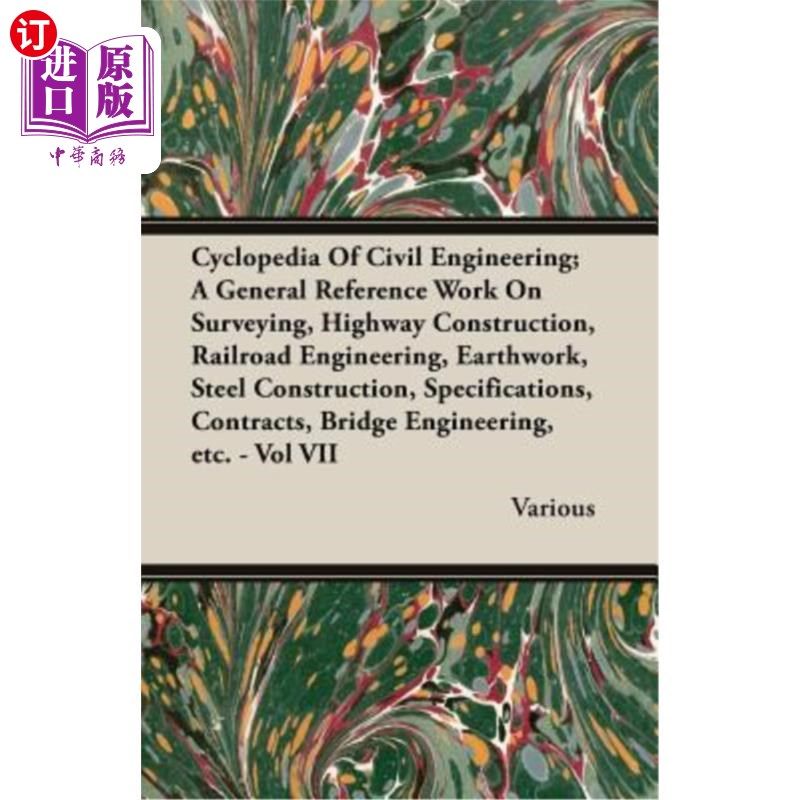 海外直订Cyclopedia of Civil Engineering; A General Reference Work on Surveying, Highway 土木工程百科全书;测量、公