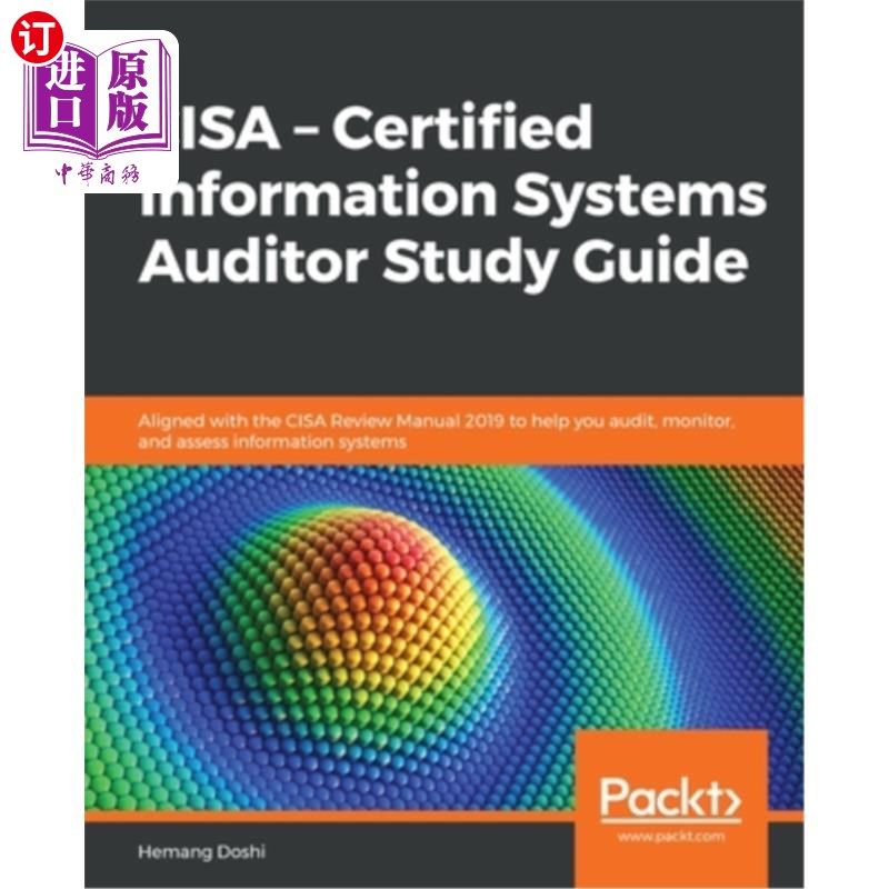 海外直订CISA - Certified Information Systems Auditor Study Guide: Aligned with the CISA CISA-认证信息系统审核员研