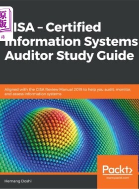 海外直订CISA - Certified Information Systems Auditor Study Guide: Aligned with the CISA  CISA-认证信息系统审核员研