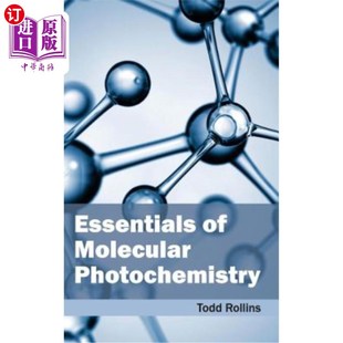 海外直订Essentials of Molecular Photochemistry 分子光化学基础
