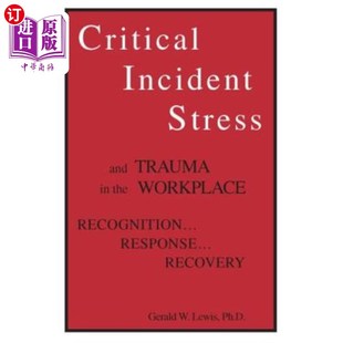 工作場所 Incident Stress Workplace the and 海外直訂Critical 突發(fā)事件壓力和創(chuàng) Recognition... Response... Trauma