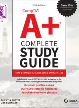 海外直订Comptia A+ Complete Study Guide: Core 1 Exam 220-1101 and Core 2 Exam 220-1102 Comptia A+完整