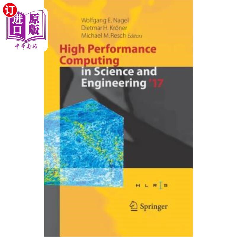 海外直订High Performance Computing in Science and Engineering ' 17: Transactions of the  2017年科学与工程领域的高性