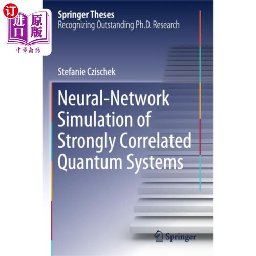 海外直订Neural-Network Simulation of Strongly Correlated... 强相关量子系统的神经模拟