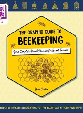 海外直订Graphic Guide to Beekeeping: Your Complete Visua...
