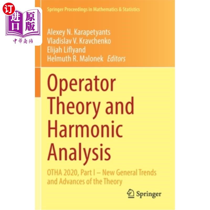 海外直订Operator Theory and Harmonic Analysis: Otha 2020, Part I - New General Trends an 算子理论与谐波分析: