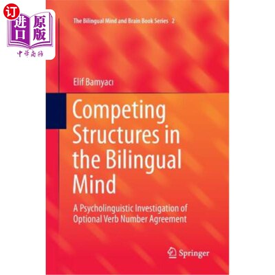 海外直订Competing Structures in the Bilingual Mind: A Psycholinguistic Investigation of  双语思维中的竞争结构：可选