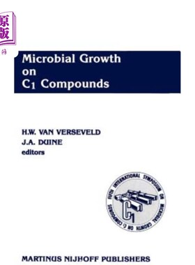 海外直订Microbial Growth on C1 Compounds: Proceedings of the 5th International Symposium C1化合物的微生物生长:第五届