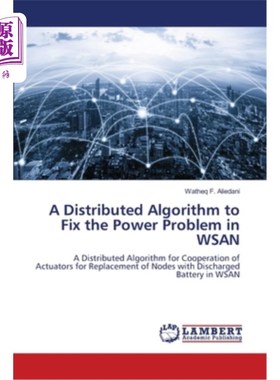 海外直订A Distributed Algorithm to Fix the Power Problem in WSAN 一种解决WSAN中功率问题的分布式算法