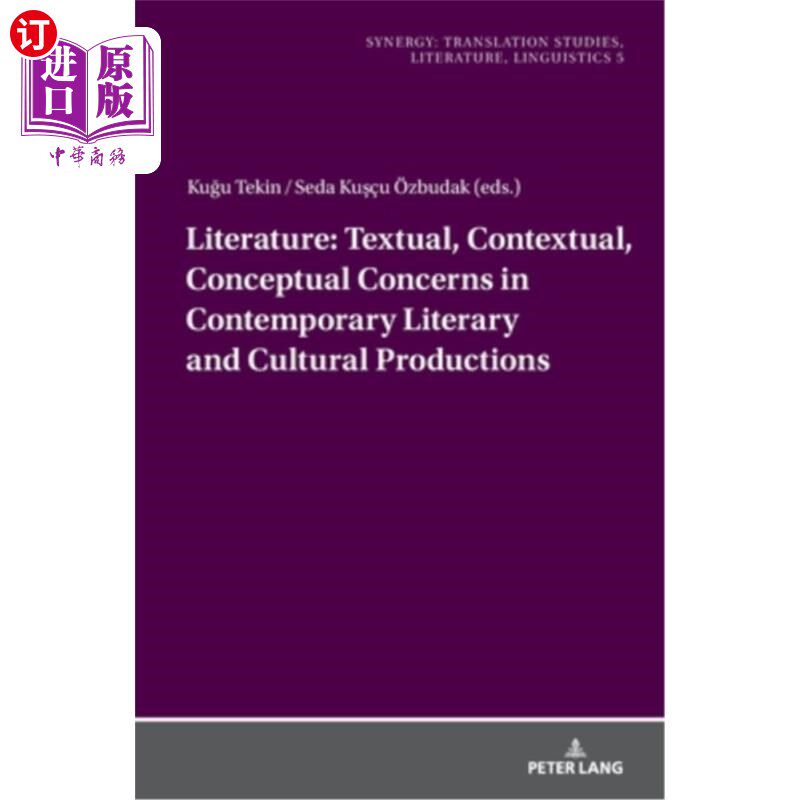 海外直订Literature: Textual, Contextual, Conceptual Concerns in Contemporary Literary an 文学：当代文学和文化作品中