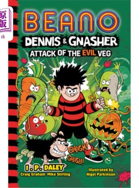 海外直订Beano Dennis & Gnasher: Attack of the Evil Veg Beano Dennis & Gnasher:邪恶蔬菜的攻击