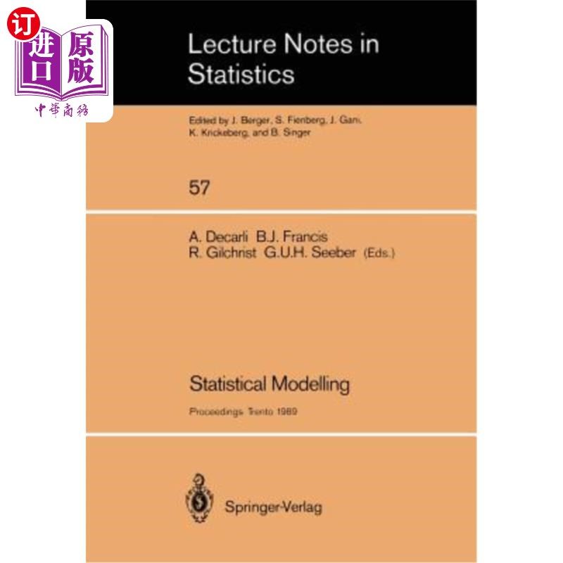 海外直订Statistical Modelling: Proceedings of Glim 89 and the 4th International Workshop 《统计建模：Glim 89会议