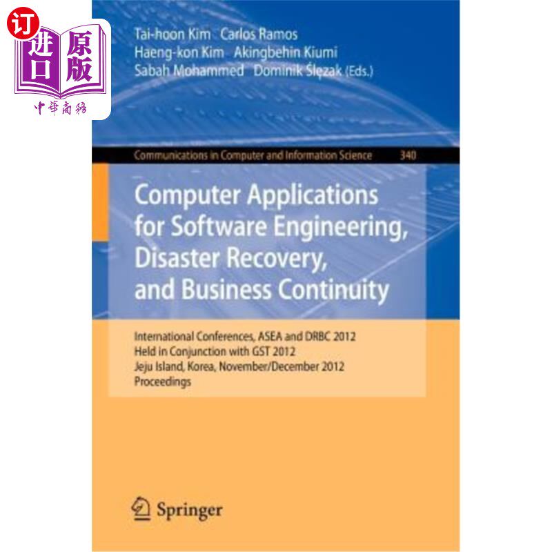 海外直订Computer Applications for Software Engineering, Disaster Recovery, and Business 软件工程、灾难恢复和业务连