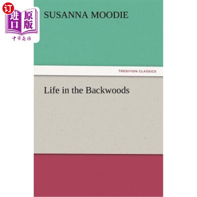 海外直订Life in the Backwoods 边远地区的生活
