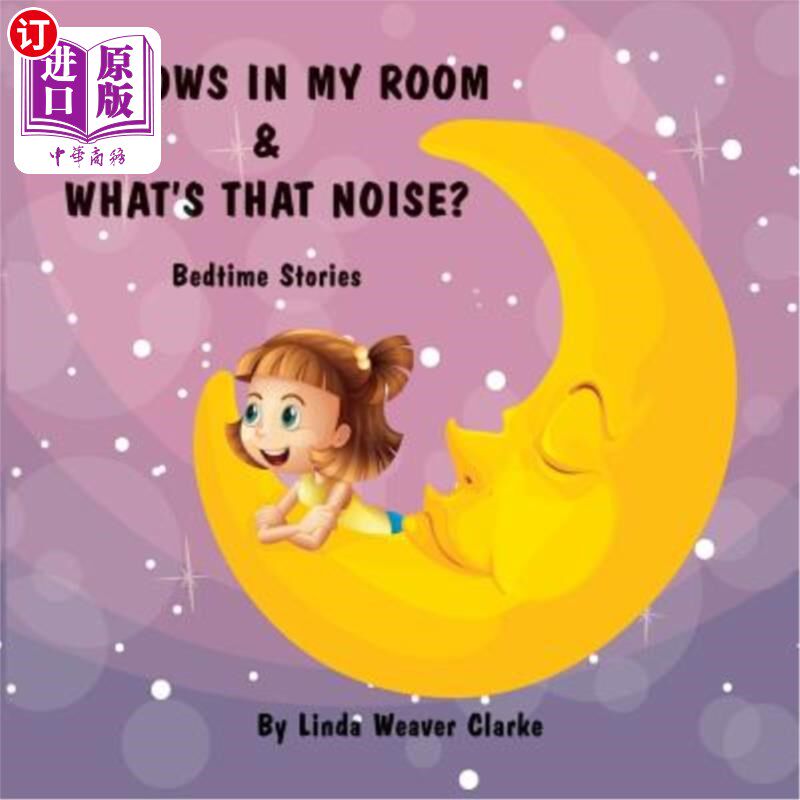 海外直订Shadows In My Room & What's That Noise: Bedtime Stories 我房间里的阴影&那是什么声音：睡前故事