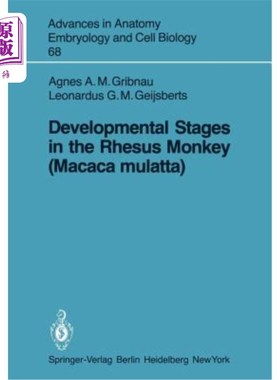 海外直订医药图书Developmental Stages in the Rhesus Monkey (Macaca Mulatta) 恒河猴(Macaca Mulatta)的发育阶段