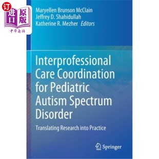 海外直订Interprofessional for Coordination Care 儿童自闭症谱系障碍 Spectrum Disorder Pediatric Tran Autism 跨专业