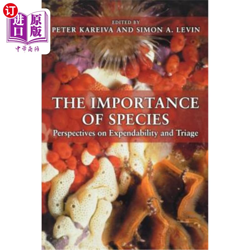 海外直订The Importance of Species: Perspectives on Expendability and Triage物种的重要性：关于可消耗性和分类的观点