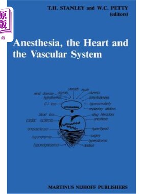 海外直订医药图书Anesthesia, the Heart and the Vascular System: Annual Utah Postgraduate Course i 麻醉、心脏和血管系