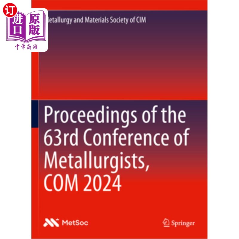 海外直订Proceedings of the 63rd Conference of Metallurgists, Com 2024 第63届冶金学家会议论文集,com2024