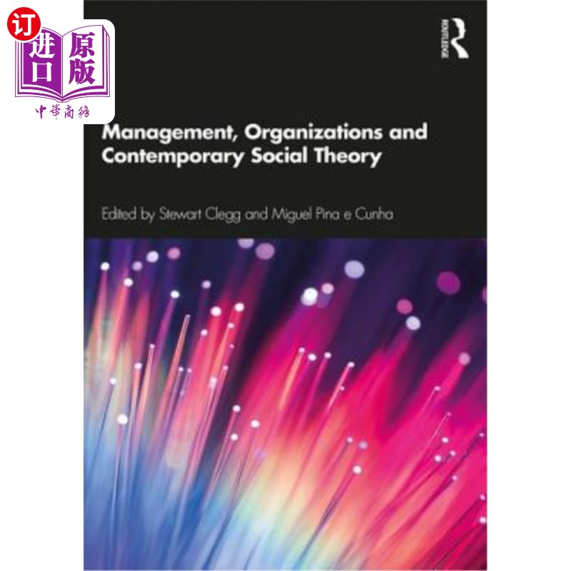 海外直订Management, Organizations and Contemporary Social Theory 《管理、组织与当代社会理论