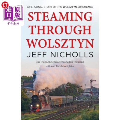海外直订Steaming Through Wolsztyn 《穿越沃兹廷