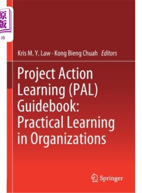 海外直订Project Action Learning (Pal) Guidebook: Practical Learning in Organizations 项目行动学习(Pal)指南:组织中的