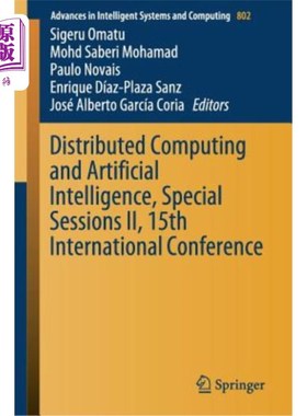 海外直订Distributed Computing and Artificial Intelligence, Special Sessions II, 15th Int 分布式计算和人工智能，特别