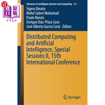 海外直订Distributed Computing and Artificial Intelligence, Special Sessions II, 15th Int 分布式计算和人工智能，特别