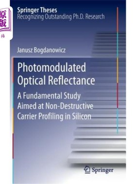 海外直订Photomodulated Optical Reflectance: A Fundamental Study Aimed at Non-Destructive 光调制光学反射率：一项针对
