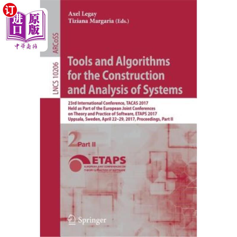 海外直订Tools and Algorithms for the Construction and Analysis of Systems: 23rd Internat 构建和分析系统的工具和算法