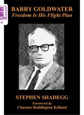 海外直订Barry Goldwater: Freedom Is His Flight Plan 巴里·戈德华特： 自由 是他的飞行计划