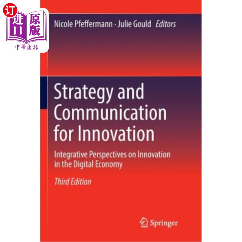 海外直订Strategy and Communication for Innovation: Integrative Perspectives on Innovatio 创新战略与传播：数字经济创