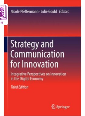 海外直订Strategy and Communication for Innovation: Integrative Perspectives on Innovatio 创新战略与传播：数字经济创