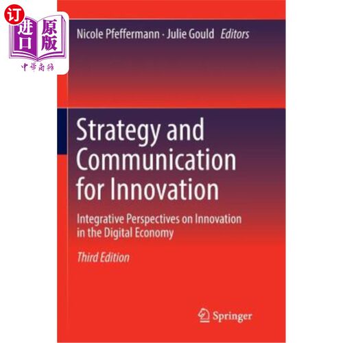 海外直订Strategy and Communication for Innovation: Integrative Perspectives on Innovatio 创新战略与传播：数字经济创