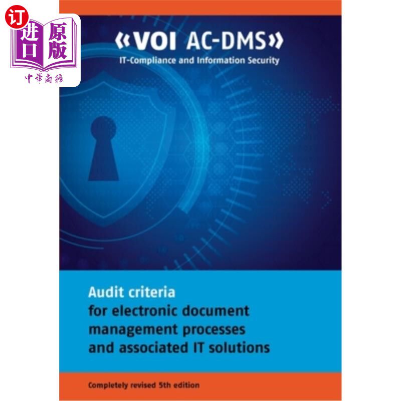 海外直订Audit criteria for electronic document management processes and associated IT so 电子文档管理流程和相关IT解