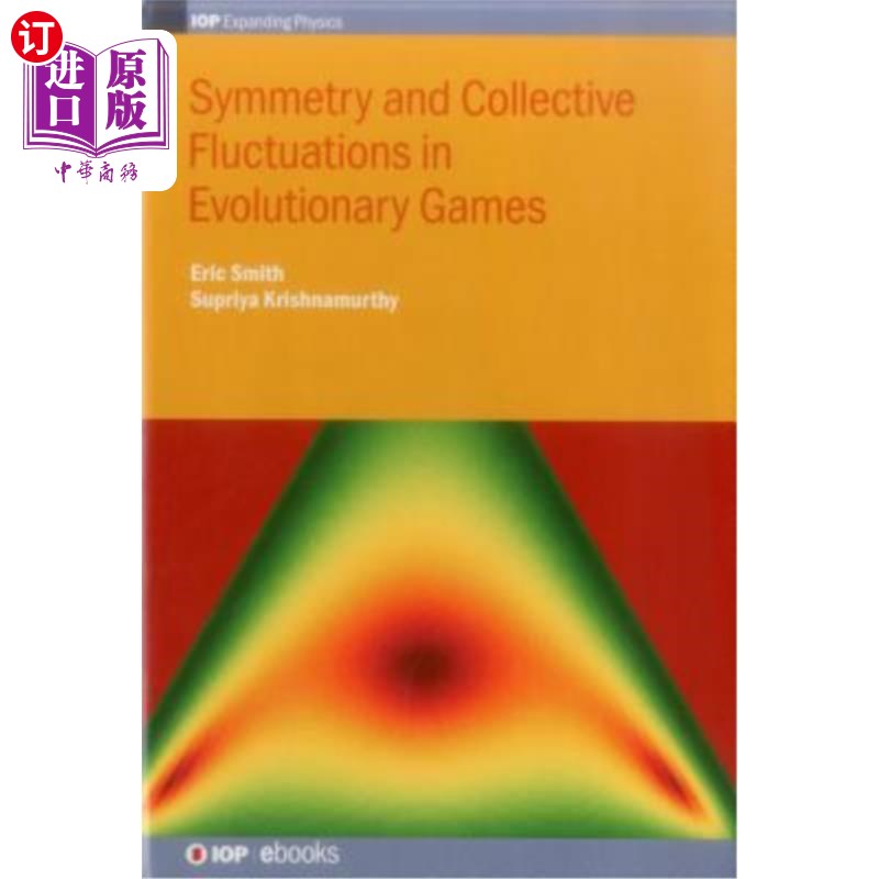 海外直订Symmetry and Collective Fluctuations in Evolutionary Games